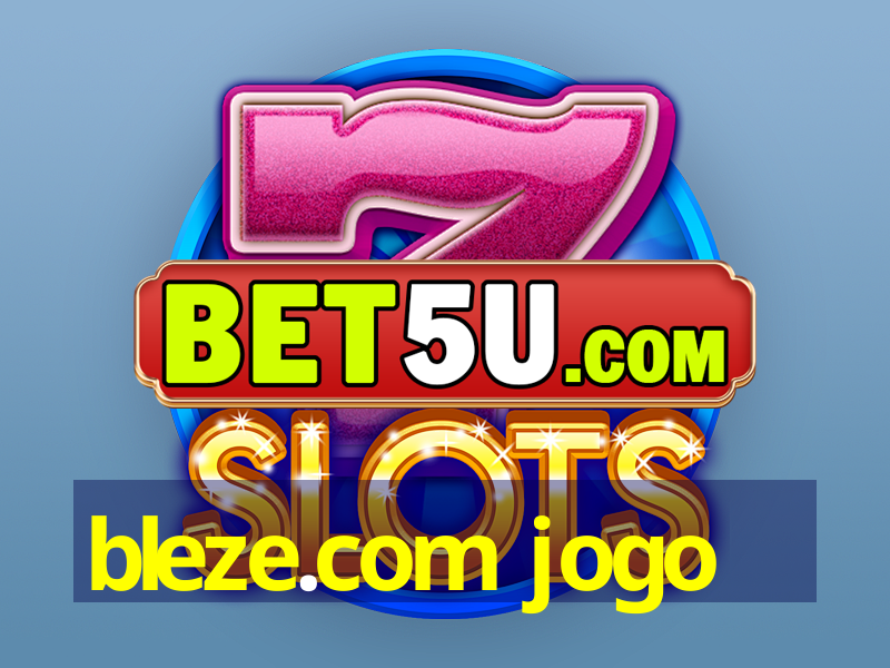 bleze.com jogo